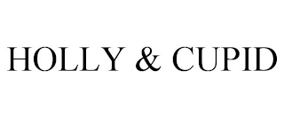 HOLLY & CUPID