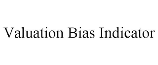 VALUATION BIAS INDICATOR