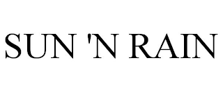 SUN 'N RAIN
