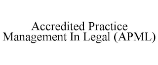 ACCREDITED PRACTICE MANAGEMENT IN LEGAL (APML)