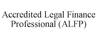 ACCREDITED LEGAL FINANCE PROFESSIONAL (ALFP)