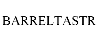 BARRELTASTR