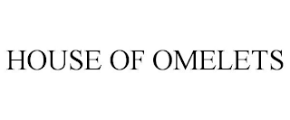 HOUSE OF OMELETS