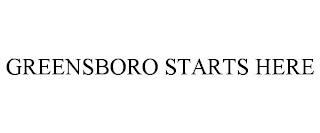 GREENSBORO STARTS HERE