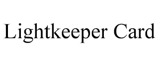 LIGHTKEEPER CARD