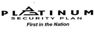 PLATINUM SECURITY PLAN FIRST IN THE NATION