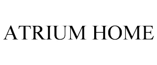 ATRIUM HOME