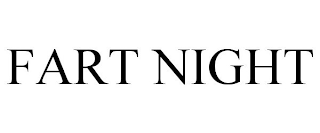 FART NIGHT