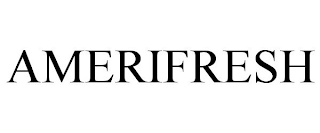 AMERIFRESH