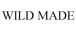 WILD MADE