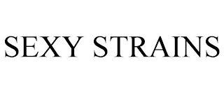 SEXY STRAINS