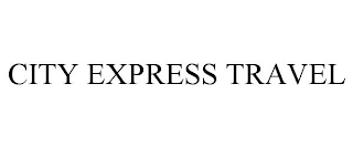 CITY EXPRESS TRAVEL