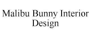 MALIBU BUNNY INTERIOR DESIGN