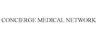 CONCIERGE MEDICAL NETWORK