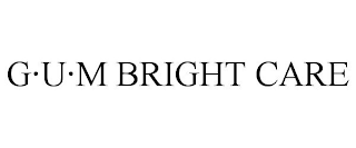 G·U·M BRIGHT CARE