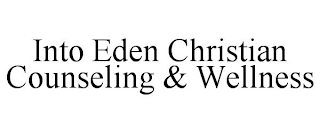 INTO EDEN CHRISTIAN COUNSELING & WELLNESS