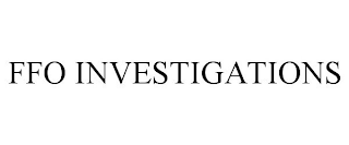 FFO INVESTIGATIONS