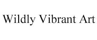 WILDLY VIBRANT ART