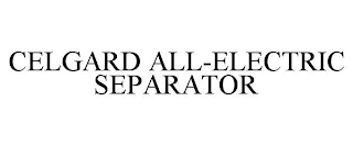 CELGARD ALL-ELECTRIC SEPARATOR