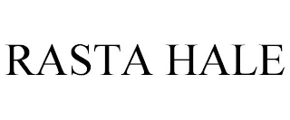 RASTA HALE