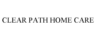 CLEAR PATH HOME CARE