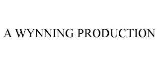 A WYNNING PRODUCTION