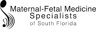 MATERNAL-FETAL MEDICINE SPECIALISTS OF SOUTH FLORIDA