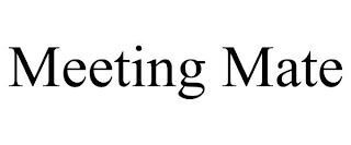 MEETING MATE