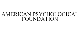 AMERICAN PSYCHOLOGICAL FOUNDATION