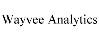 WAYVEE ANALYTICS