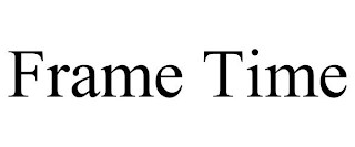 FRAME TIME