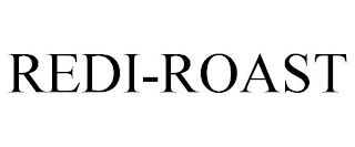 REDI-ROAST