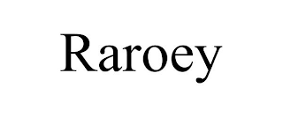 RAROEY