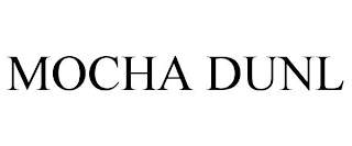 MOCHA DUNL