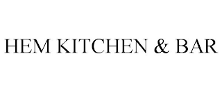 HEM KITCHEN & BAR