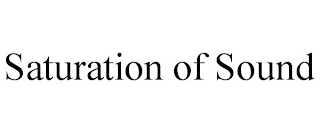 SATURATION OF SOUND