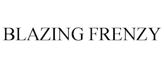 BLAZING FRENZY