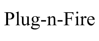 PLUG-N-FIRE