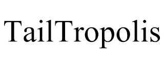 TAILTROPOLIS