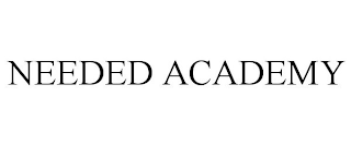NEEDED ACADEMY