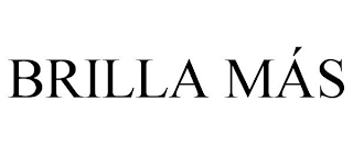 BRILLA MÁS