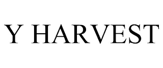 Y HARVEST