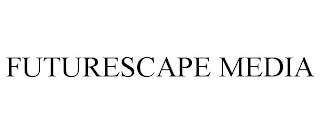 FUTURESCAPE MEDIA