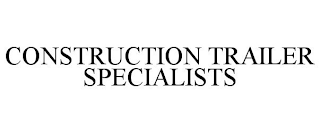 CONSTRUCTION TRAILER SPECIALISTS