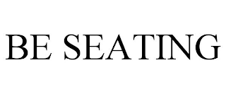 BE SEATING