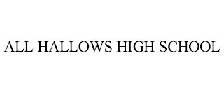 ALL HALLOWS HIGH SCHOOL