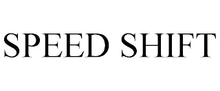 SPEED SHIFT