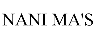 NANI MA'S