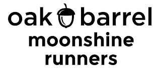 OAK BARREL MOONSHINE RUNNERS