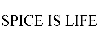SPICE IS LIFE